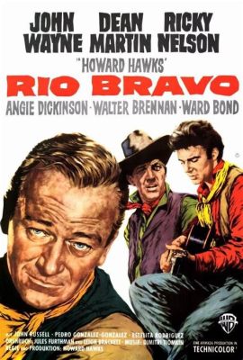 Rio Bravo! A Story of Courage and Camaraderie in the Wild West!